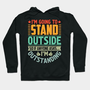 Im Outstanding Funny Dad Joke Sarcastic Sayings Hoodie